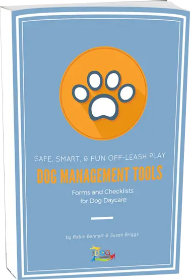 Safe, Smart & Fun Off-Leash Play - Dog Management Tools for dog day care book