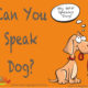 An orange background with a brown cartoon dog holding a red leash in its mouth with grey text that reads, "Can you speak dog?"