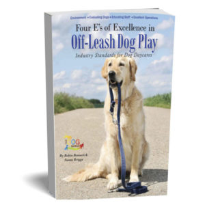 A book about off-leash dog play for dog daycare businesses written by the dog gurus.